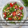 Ready-to-Go Mediterranean Diet Lunches: Healthy, Delicious, and Convenient