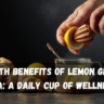 Health Benefits of Lemon Ginger Tea: A Daily Cup of Wellness