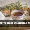 How to make Chamomile Tea