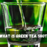 What is Green Tea Shot