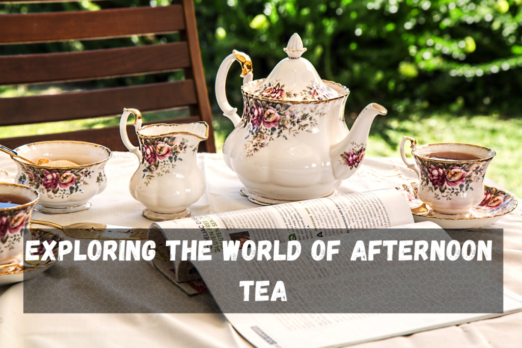 Exploring the World of Afternoon Tea